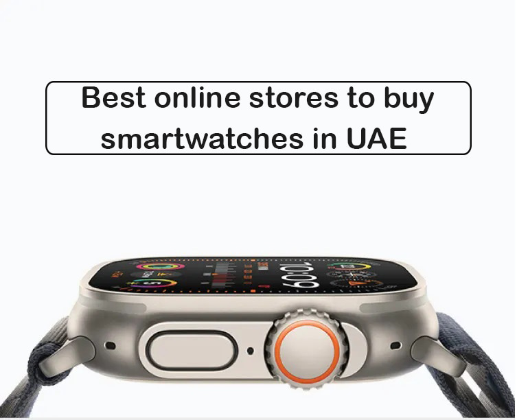 Top 4 online smartwatches in UAE